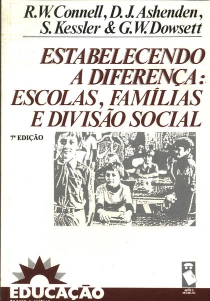 Estabelecendo A Diferença: Escolas, Famílias E Divisão Social