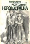 Tato Gomez: Herói De Palha