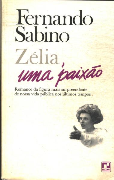 Zélia, Uma Paixão