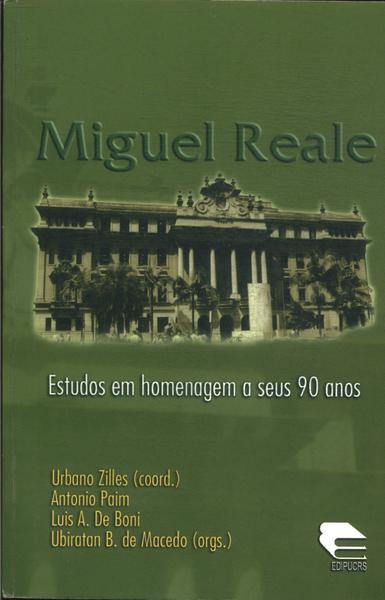 Miguel Reale: Estudos Em Homenagem Aos Seus 90 Anos