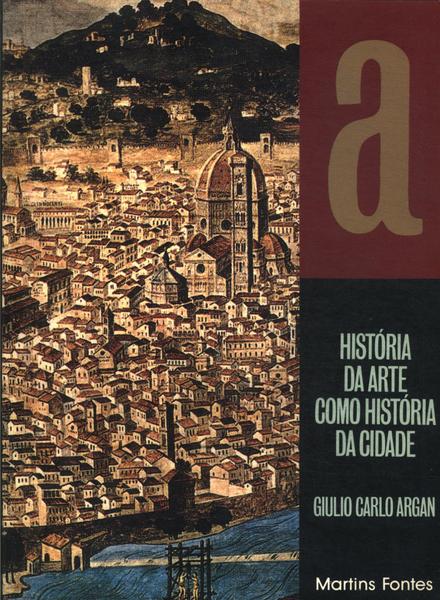 História Da Arte Como História Da Cidade