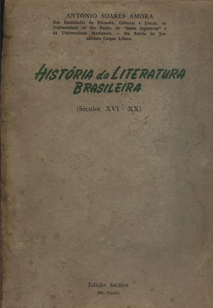 História Da Literatura Brasileira (Séculos Xvi - Xx)