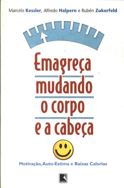 Emagreça Mudando O Corpo E A Cabeça