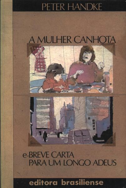 A Mulher Canhota E Breve Carta Para Um Longo Adeus