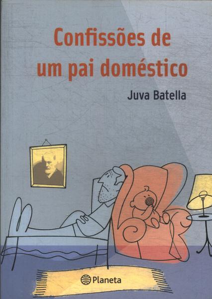 Confissões De Um Pai Doméstico