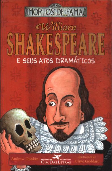 William Shakespeare E Seus Atos Dramáticos