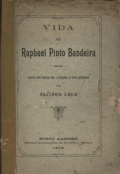 Vida De Raphael Pinto Bandeira