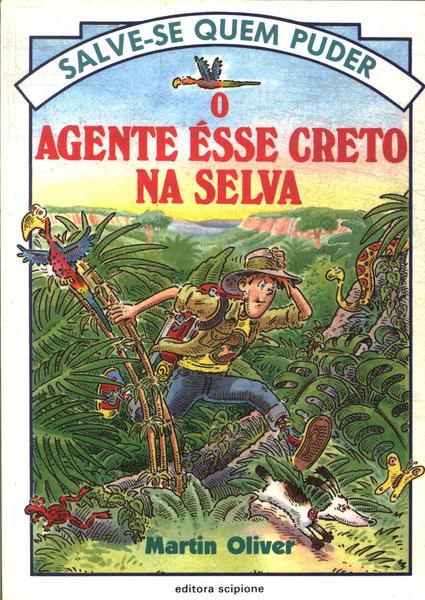 O Agente Ésse Creto Na Selva