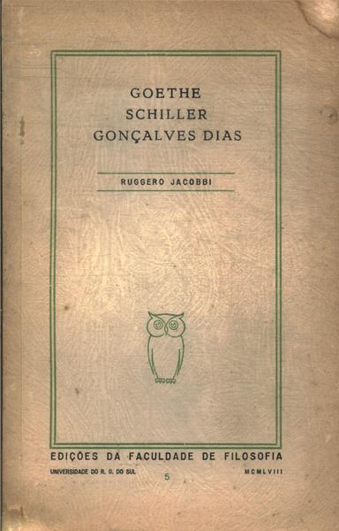 Goethe, Schiller, Gonçalves Dias