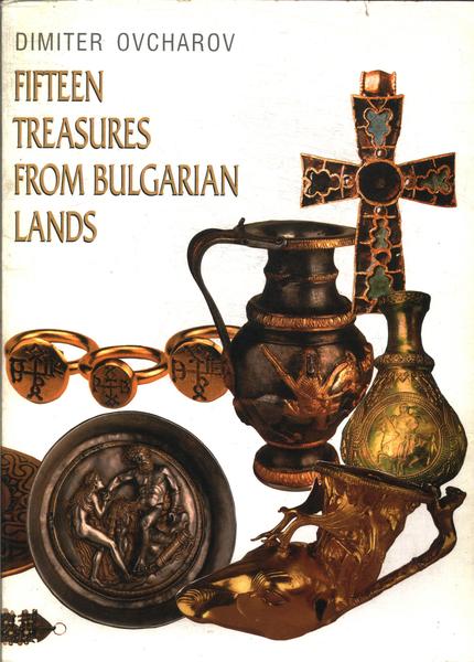 Fifteen Treasures From Bulgarian Lands