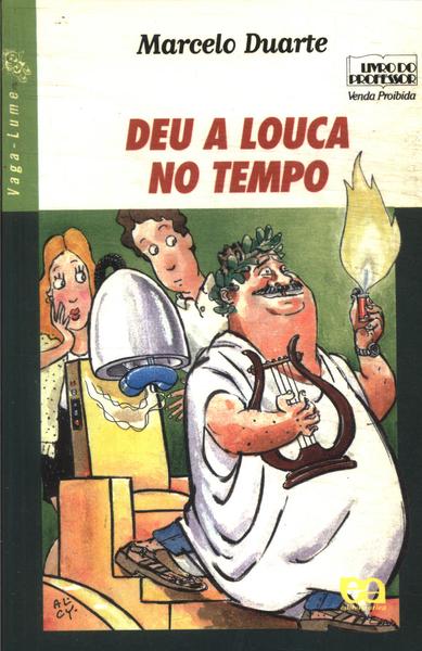 Deu A Louca No Tempo