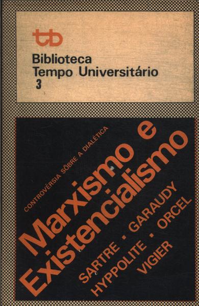 Marxismo E Existencialismo