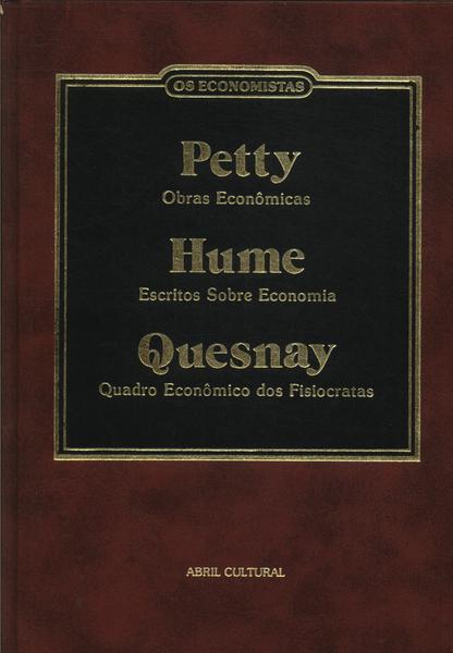 Os Economistas: Petty - Hume - Quesnay