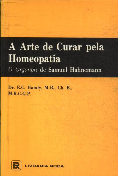 A Arte De Curar Pela Homeopatia