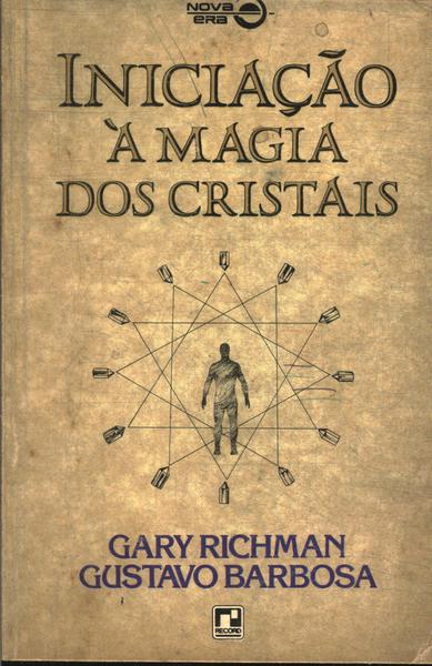 Iniciação À Magia Dos Cristais