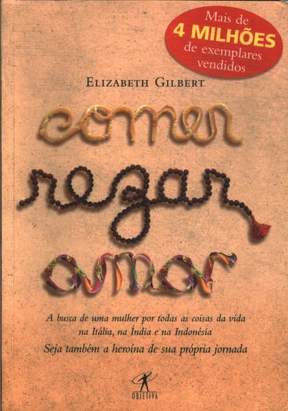 Comer, Rezar, Amar