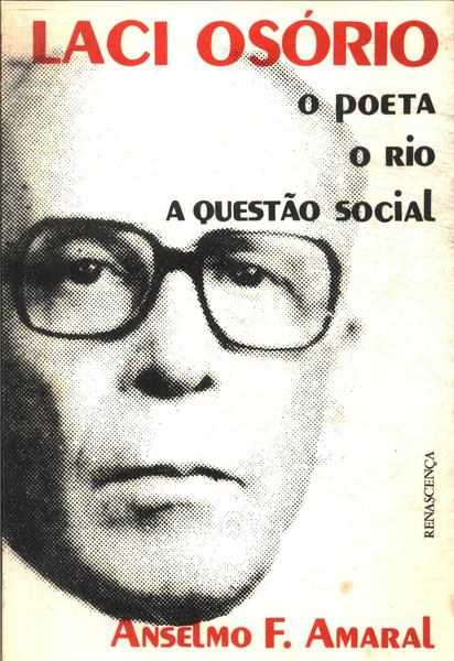 Laci Osório: O Poeta, O Rio, A Questão Social