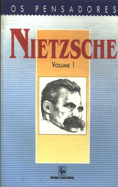 Os Pensadores: Nietzsche Vol 1