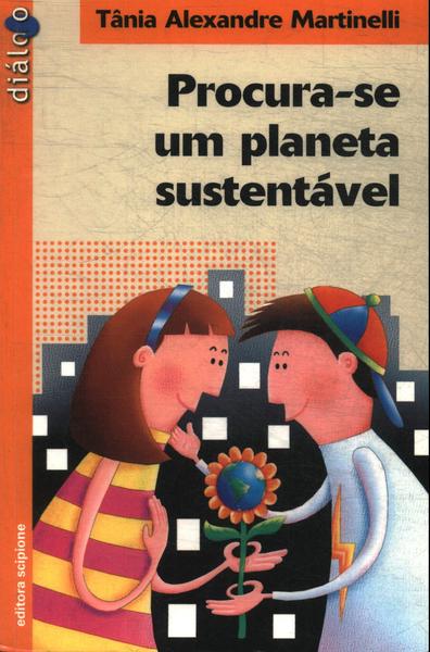 Procura-se Um Planeta Sustentável