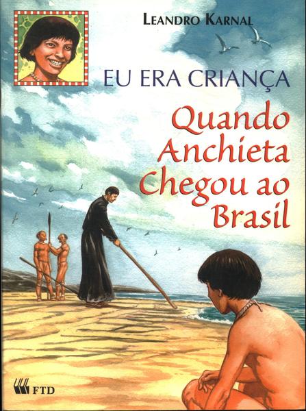 Quando Anchieta Chegou Ao Brasil