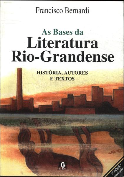 As Bases Da Literatura Rio-grandense