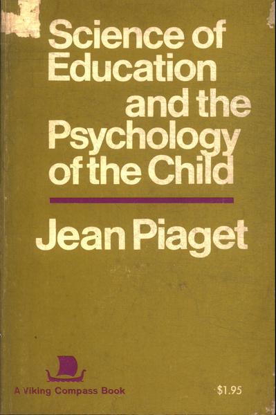 Science Of Education And The Psychology Of The Child