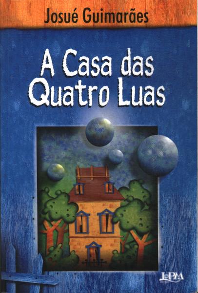 A Casa Das Quatro Luas