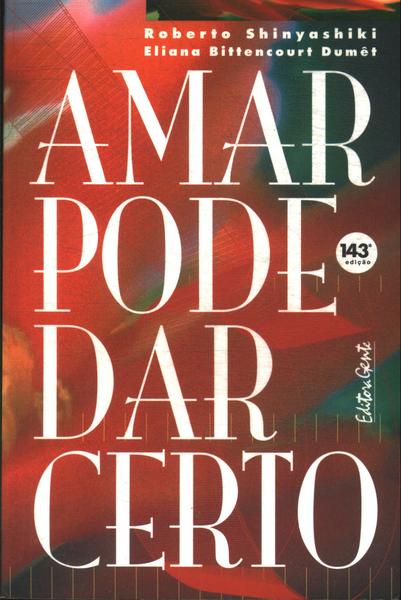 Amar Pode Dar Certo