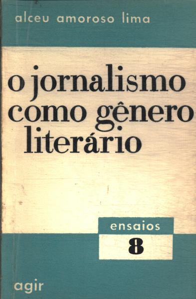 O Jornalismo Como Gênero Literário