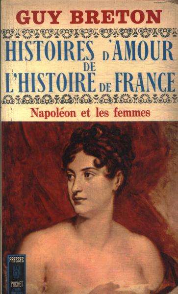 Histoires D'amour De L'histoire De France Vol 7