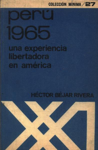 Peru, 1965 Una Experiencia Libertadora Em America