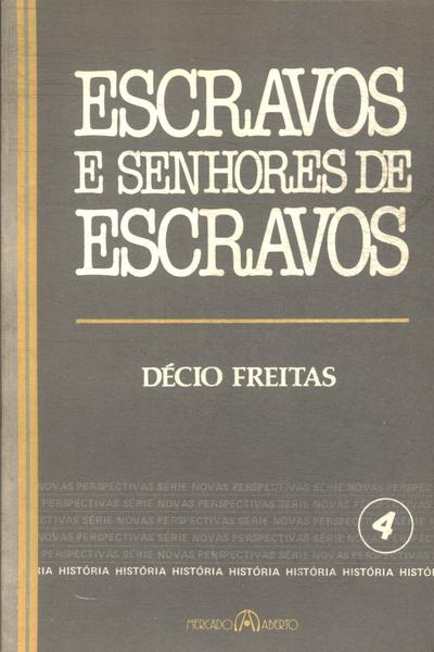 Escravos E Senhores De Escravos