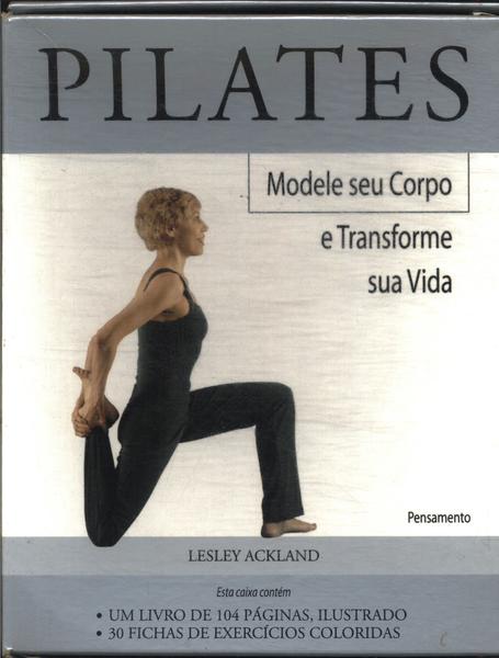 Pilates: Modele Seu Corpo E Transforme Sua Vida