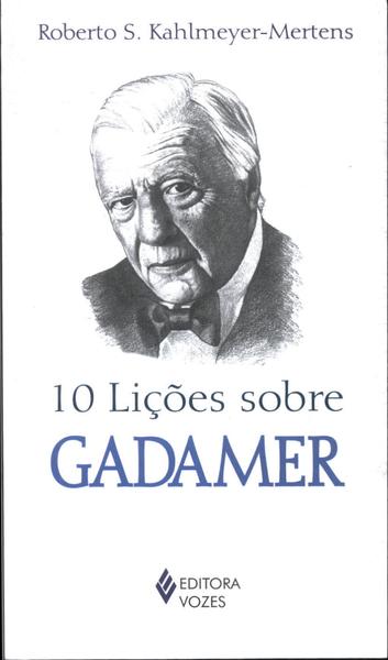 10 Lições Sobre Gadamer