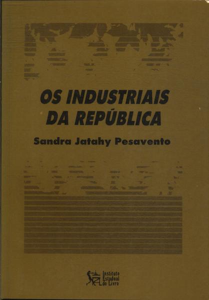Os Industriais Da República