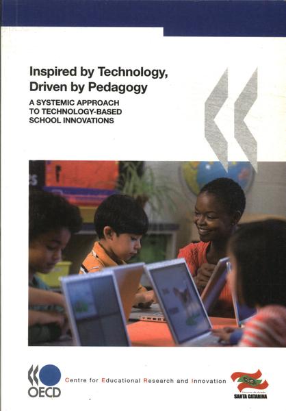Inspired By Technology, Driven By Pedagogy