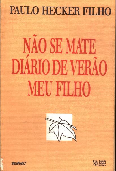 Não Se Mate - Diário De Verão - Meu Filho