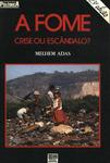 A Fome: Crise Ou Escândalo?
