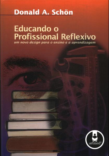 Educando O Profissional Reflexivo