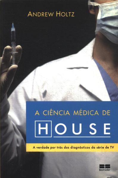 A Ciência Médica De House