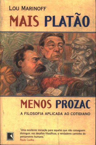 Mais Platão, Menos Prozac