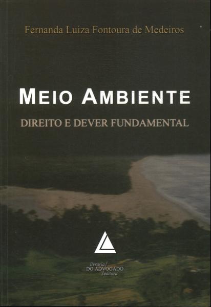 Meio Ambiente: Direito E Dever Fundamental