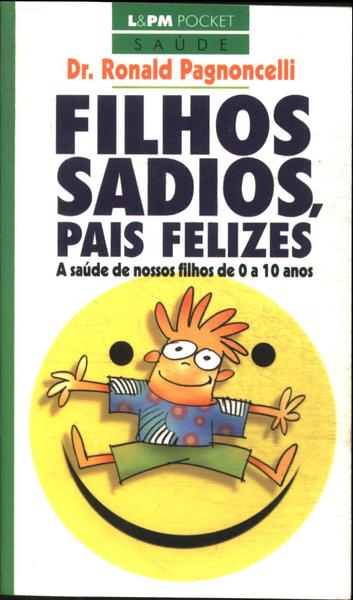 Filhos Sadios, Pais Felizes