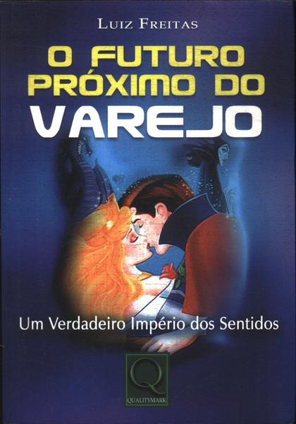 O Futuro Próximo Do Varejo