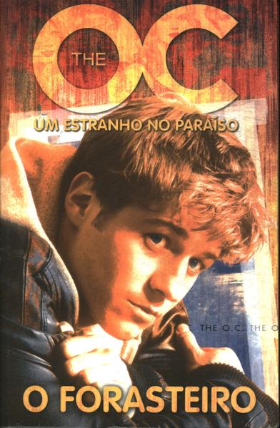 The O.c.: O Forasteiro