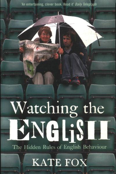 watching the english kate fox In watching the english anthropologist kate fox takes a revealing look at the quirks, habits and foibles of the english people she puts the english national character under her. watching the english kate fox In watching the english anthropologist kate fox takes a revealing look at the quirks, habits and foibles of the english people she puts the english national character under her.