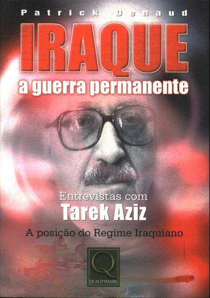 Iraque: A Guerra Permanente