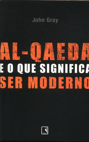 Al-qaeda E O Que Significa Ser Moderno
