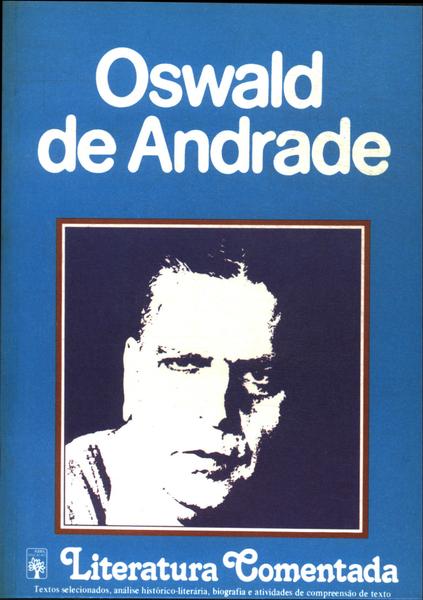 Literatura Comentada: Oswald De Andrade