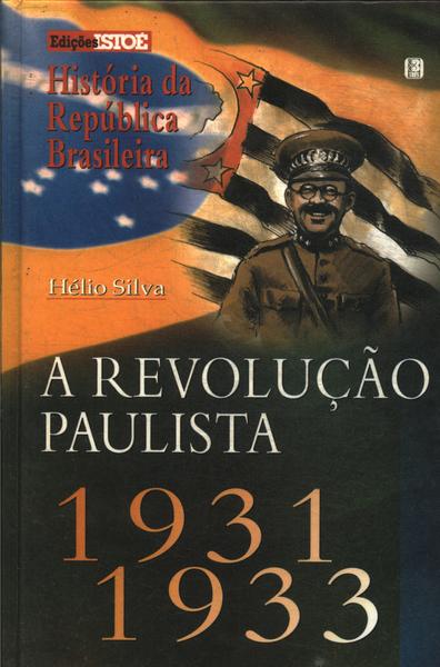 A Revolução Paulista 1931/1933